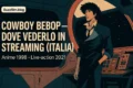 Dove vedere Cowboy Bebop in streaming